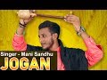 Jogan  singer  mani sandhu  media 7 online