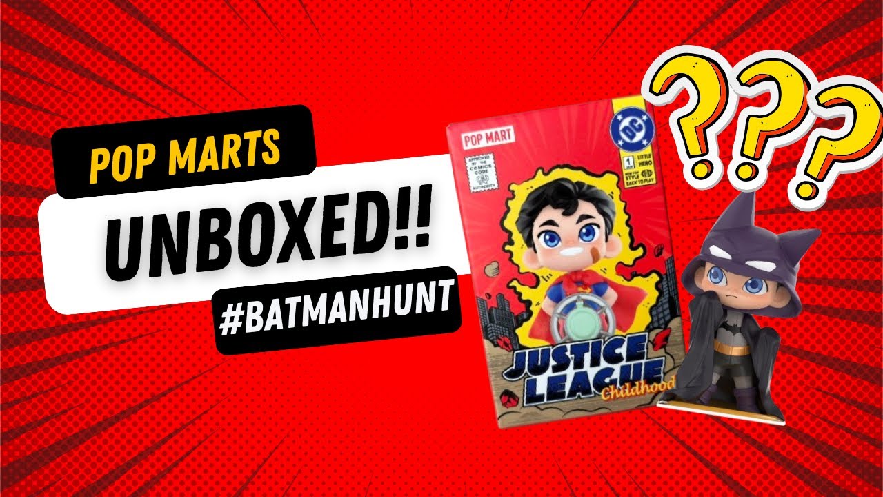 Pop Mart Justice League Childhood unboxing and mini review