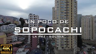 【4K】Un poco de SOPOCACHI - La Paz (Bolivia)