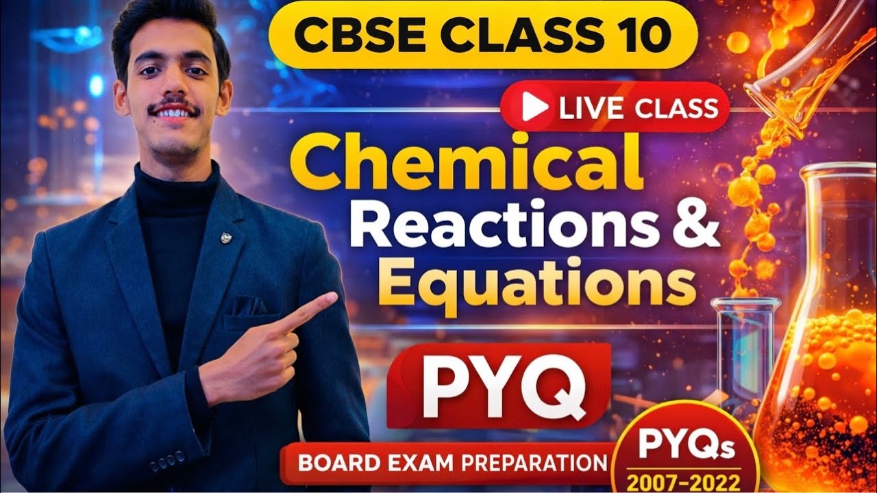 🔴CLASS 10th CBSE | CHEMICAL RECTION AND EQUATIONS ONE SHOT WITH PYQ'S