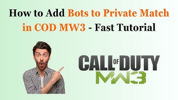 How to Add Bots to Private Match in COD MW3 - Fast Tutorial