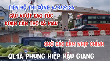 cầu vượt cao tốc QL1A phụng hiệp.hậu giang chờ gác dầm nhịp chính.Thiện Nhân Bốn phương