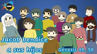 JACOB BENDICE A SUS HIJOS Génesis 49 y 50