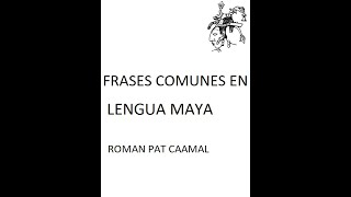 V1 FRASES COMUNES EN LENGUA MAYA