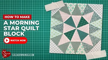 Morning star quilt block video tutorial
