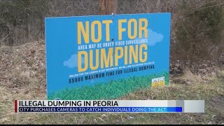 City of Peoria using cameras to crack down on illegal dumping