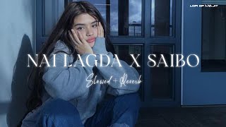 𝐍𝐚𝐢 𝐋𝐚𝐠𝐝𝐚 𝐗 𝐒𝐚𝐢𝐛𝐨 - 𝐋𝐨𝐟𝐢 𝐌𝐢𝐱 | [𝐒𝐥𝐨𝐰𝐞𝐝 𝐑𝐞𝐯𝐞𝐫𝐛] | 𝐋𝐨𝐟𝐢 𝐎𝐟 𝐀𝐧𝐚𝐣𝐢𝐭