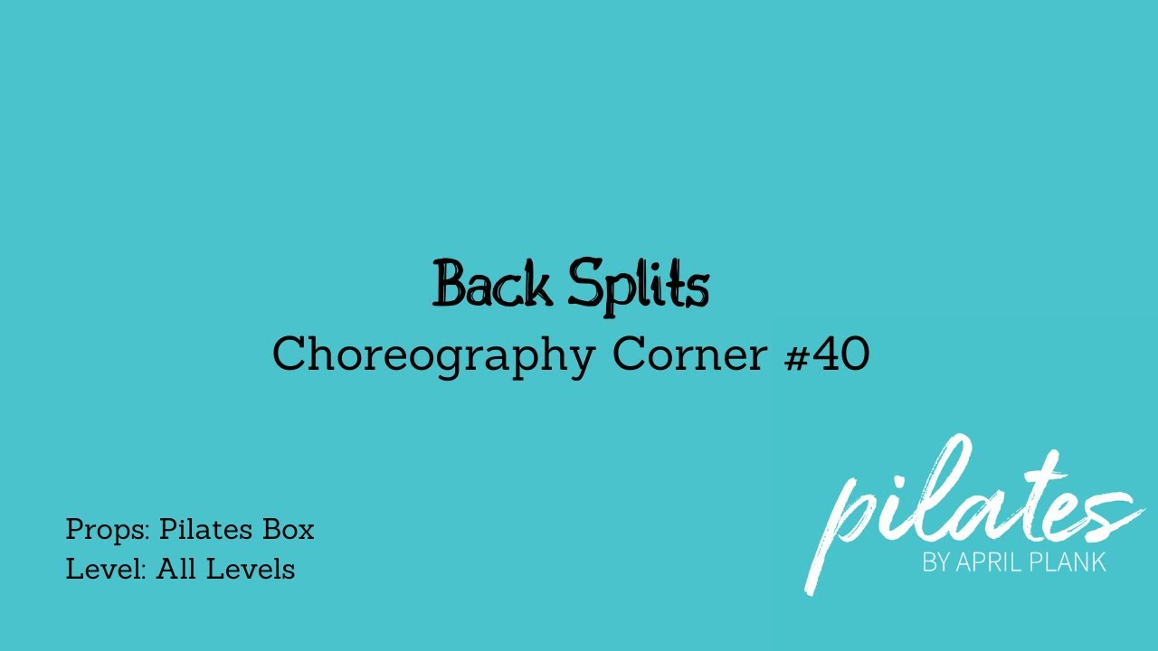 Back Splits - Choreography Corner #40 (Pilates Box - All Levels) - YouTube