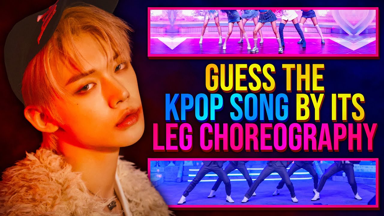 Guess The Kpop Song by Its LEG Choreography #1