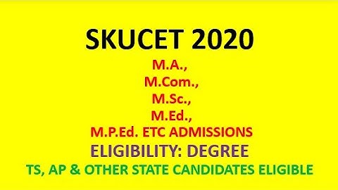 SKUCET 2020 NOTIFICATION| MA, MCOM, MSC, MED,MPED ADMISSIONS| JOBS & CAREERS|