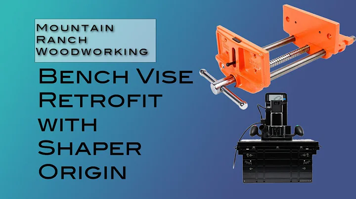 Bench Vise Retrofit with Shaper Origin