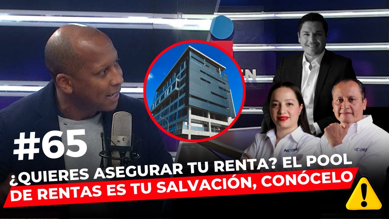 Episodio 65: ¿Quieres asegurar tu renta? El pool de rentas es tu salvación, conócelo