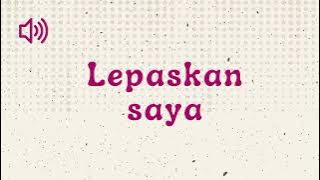 Lepaskan Saya - Sound Effect