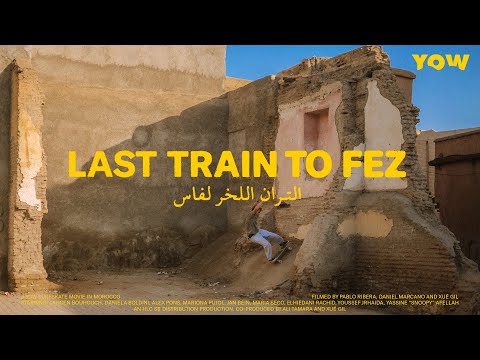 YOW - Last train to Fez