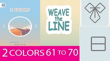 WEAVE THE LINE ! 2 COLOR ! LEVEL 61 TO  70  WALKTHROUGH