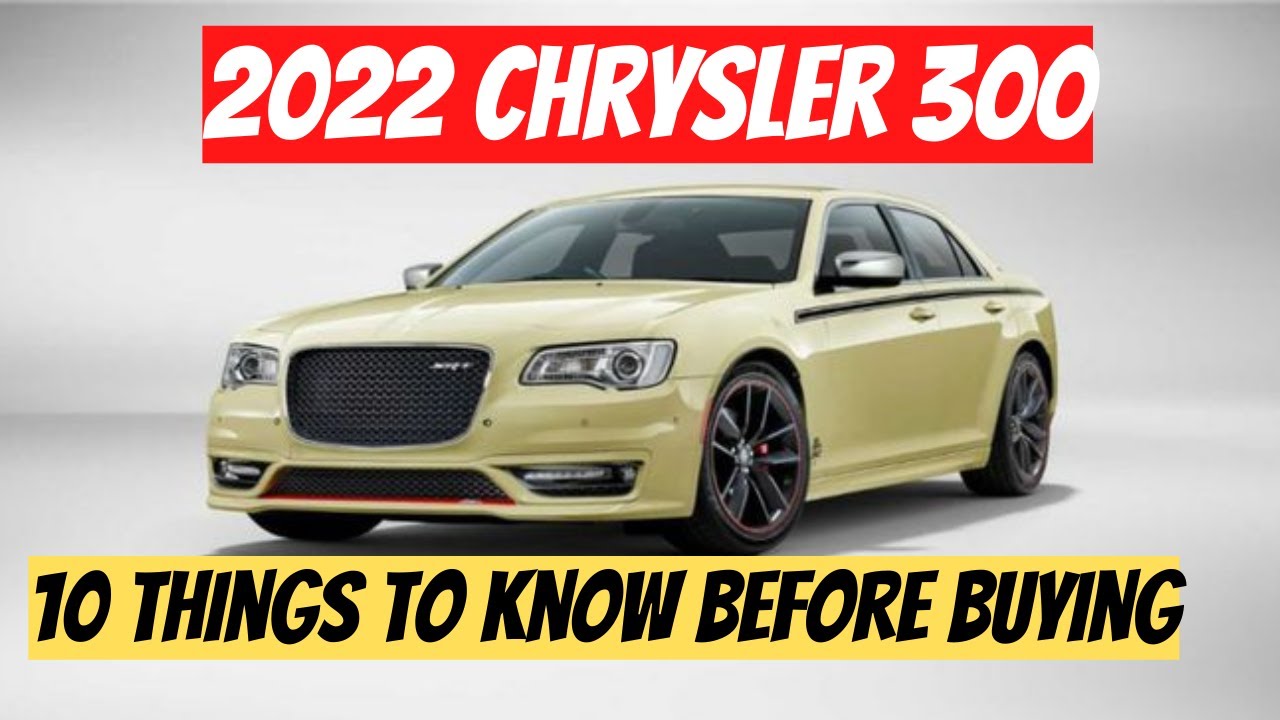 10 Things To Know Before Buying The 2022 Chrysler 300 - YouTube