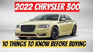 10 Things To Know Before Buying The 2022 Chrysler 300