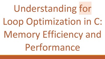 Understanding for Loop Optimization in C: Memory Efficiency and Performance