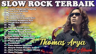 Jangan Tanggung-Tanggung-Thomas Arya Full  Album 2022-Lagu Slow Rock 2022