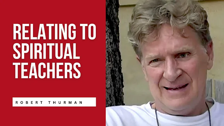 Relating to a Spiritual Teacher: Robert Thurman (Buddhism 101)