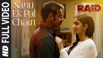 Full Video: Sanu Ek Pal Chain Song | Raid | Ajay Devgn | Ileana D