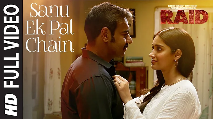 Full Video: Sanu Ek Pal Chain Song | Raid | Ajay D...