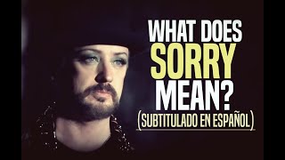 Boy George &amp; Culture Club - What Does Sorry Mean? (Subtitulado En Español)
