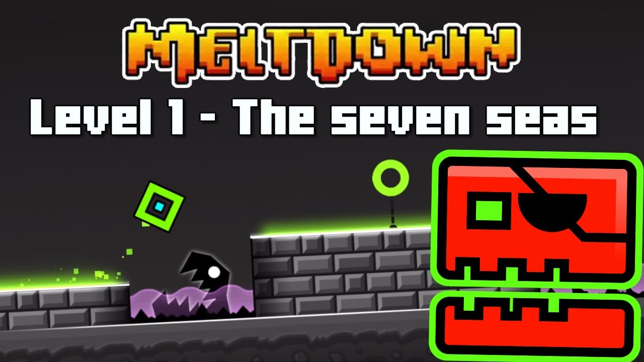 Geometry dash Meltdown level 1 - The seven seas - YouTube
