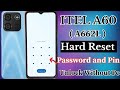 Itel A60 Password /Pattern Hard Reset || Itel (A662L) Lock Remove Without Pc 100% working