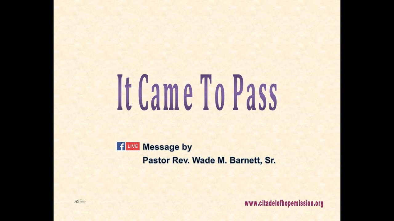 Citadel of Hope Mission - IT CAME TO PASS