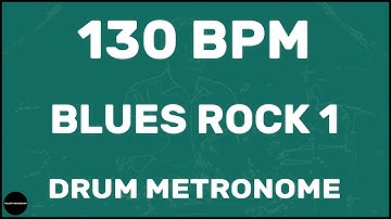 Blues Rock 1 | Drum Metronome Loop | 130 BPM