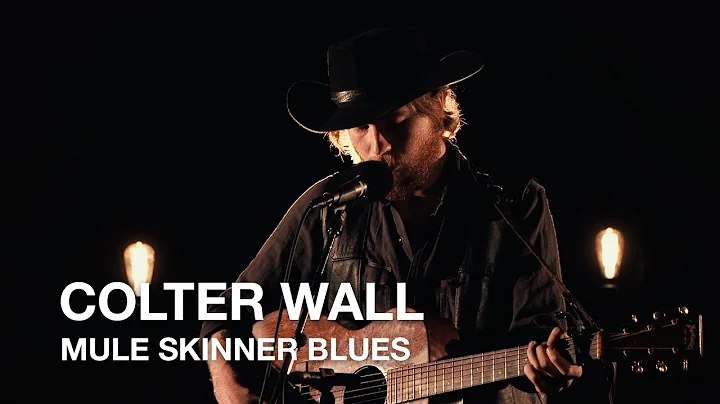 Colter Wall | Mule Skinner Blues | First Play Live