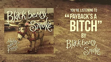 Blackberry Smoke - Payback's a Bitch (Official Audio)