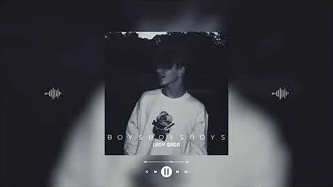 lady gaga - boys boys boys (slowed & reverb)