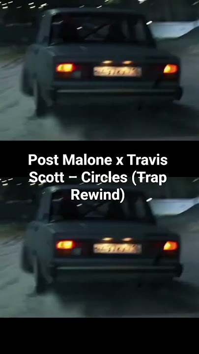 Post Malone x Travis Scott–Circles (Trap Rewind)   watch full video on my profile
