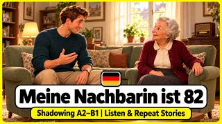 Meine Nachbarin ist 82   Easy German Story for A2 B1 Learners