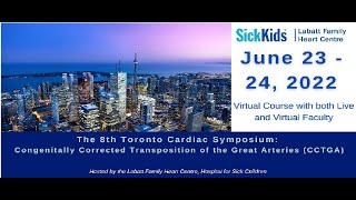 2022 06 23 Toronto Cardiac Symposium CCTGA AM