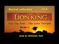 ライオンキングより「愛を感じて」LION KING「CAN YOU FEEL THE LOVE TONIGHT」【ミュージカルコレクションVol.4】