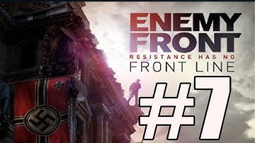 Enemy Front Walkthrough Part 7 Gameplay Lets Play No Commentary