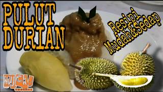 Pulut Durian  Serawa Durian  Resipi Mudah