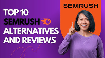 Top 10 Semrush Alternatives in 2025