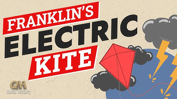 Benjamin Franklin Kite Experiment - The History of Electricity