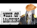 【 West of Loathing 】 Why is everyone in this game so skinny? #holoTEMPUS