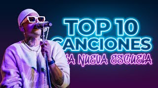 Top 10 Canciones - La Nueva Escuela [Enganchado]