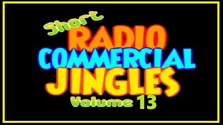 Short Radio Commercial Jingles - Volume 13