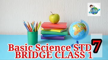 Basic Science STD 7 I Class 1 | KITE VICTERS FIRST BELL 2 | BRIDGE CLASS | KERALA | ENG MEDIUM
