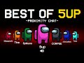 Best of 5up PROXIMITY CHAT Edition! - Funniest Moments & Spiciest Plays