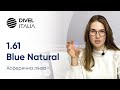 1.61 Blue Natural - ОГЛЯД СКЛАДСЬКИХ ПОЗИЦІЙ DIVEL ITALIA