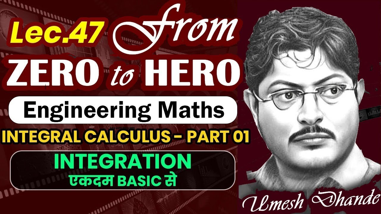 L47 Engg. Maths | Integral Calculus - Part 01 | Integration एकदम Basic से | UD Sir #gateacademy