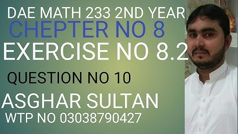 dae math 233 2nd year chapter no 8 exercise no 8.2 question no 10